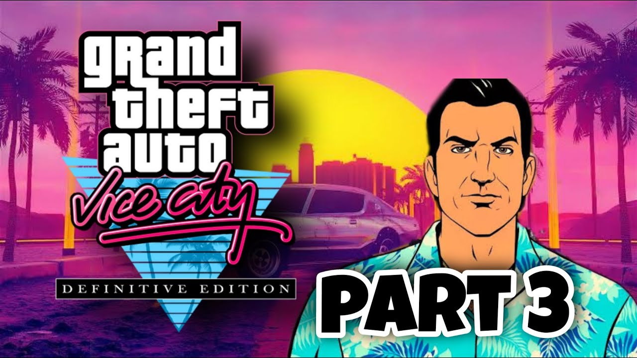 GTA Vice City [Definite Edition] Gameplay 3 YouTube