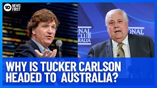 Why Is Controversial Pundit Tucker Carlson Coming To Australia | 10 News First