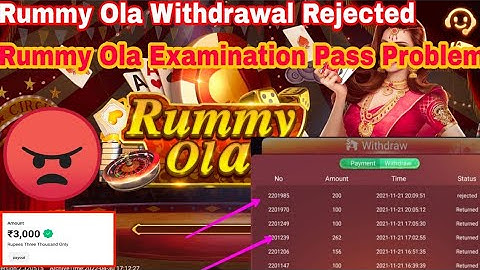 Rummy Ola Withdrawal Rejected And Return Problem 😡 | Rummy Ola में पैसा Withdrawal कैसे करें ?
