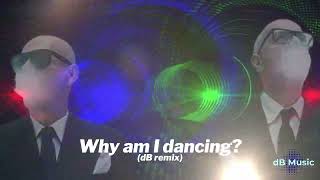 Pet Shop Boys - Why Am I Dancing? (dB Remix)