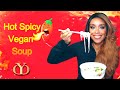 Hot Spicy Vegan Soup || What I Eat As A Vegan || Easy Plant-Based Soup to Transition to Vegan