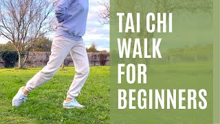 Tai Chi Walking For Beginners | StepByStep Guide