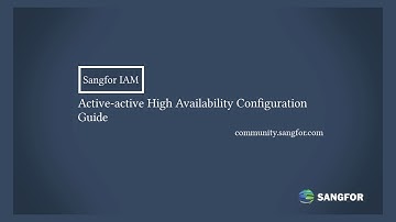 Sangfor IAM_Active active High Availability Configuration Guide