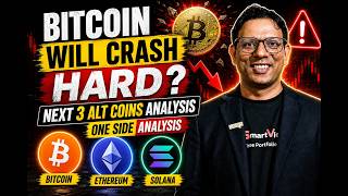 Bitcoin Will Crash Hard? 🚨 Next 3 Altcoins to Watch? | BTC, ETH & SOL Analysis
