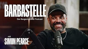BARBASTELLE — Der Bergson Kultur Podcast: Folge 7 mit Schauspieler & Comedian Simon Pearce