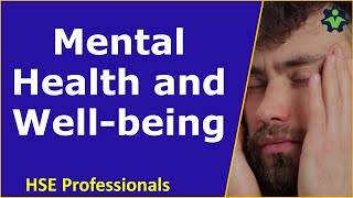 Mental Health And Well-Being In The Workplace - Hse Training