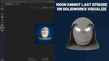 Moon Knight Last Episode on SOLIDWORKS Visualize
