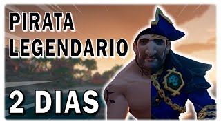 Así llegué a PIRATA LEGENDARIO en menos de 2 DIAS en Sea of Thieves