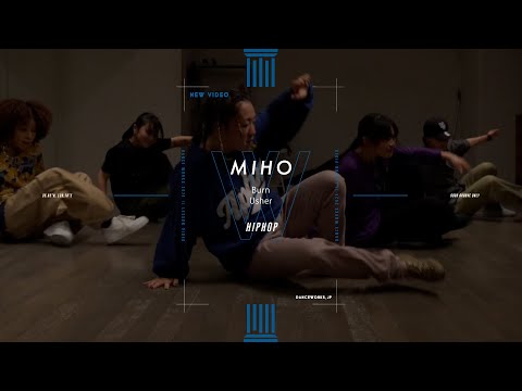 MIHO - HIPHOP " Burn "【DANCEWORKS】