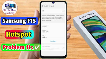 samsung f15 hotspot not working, samsung f15 hotspot settings