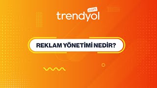 Reklam Yönetimi Nedir Ve Nasıl Kullanılır?