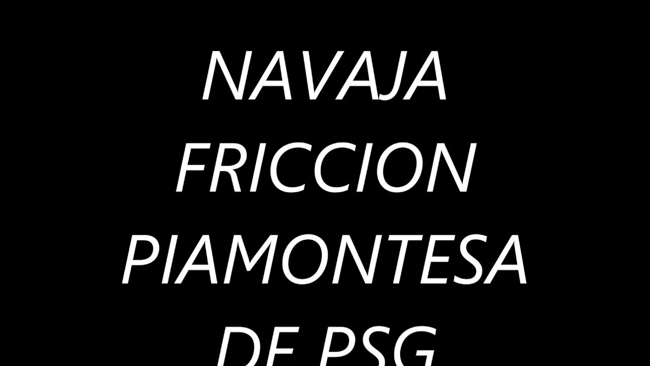 Navaja de fricción piamontesa de PSG