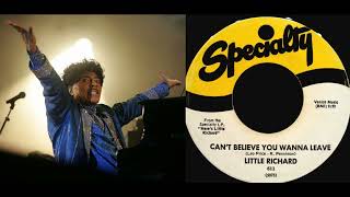 Can’t Believe You Wanna Leave - Little Richard 1957