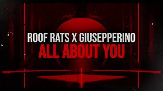 Roof Rats x Giusepperino - ALL ABOUT YOU