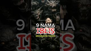 Here Are 9 Names of Iblis That Disturb Humans #feedshorts #shortvideo #mystery