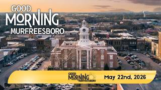 Murfreesboro at its best! | Good Morning Murfreesboro | May 15th, 2026