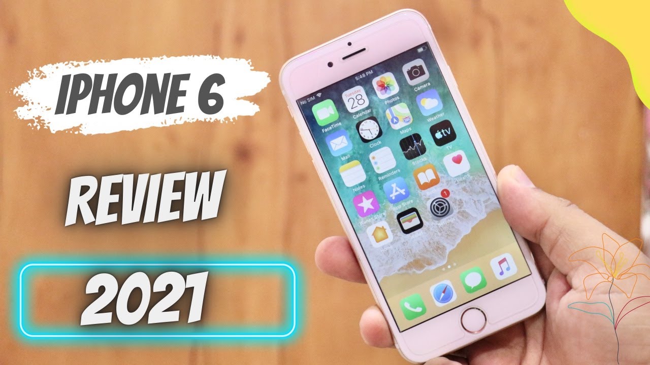 iPhone 6 Should You Buy In 2021 | Apple iphone 6 Review in 2021 - YouTube