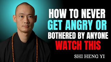 How To Never Get Angry or Bothered By Anyone | Best Motivational Speech by Shi Heng Yi