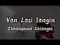 Chhandama khiangte  van lasi iangin lyrics