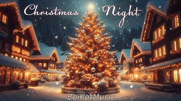 Cozy Christmas Music – Calm Holiday Background for Videos | Christmas Night by BoiKotMusic