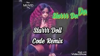 Starrr Doll : Code Remix 🎶 Audio🎶