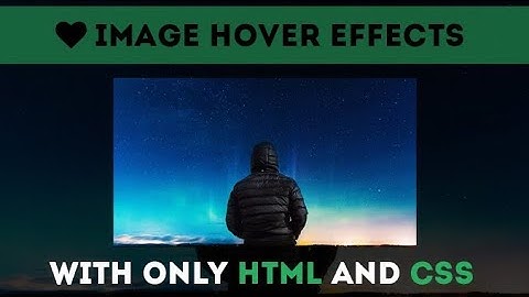 Image Hover Effects - Awesome Hover Tutorial Using only html and css