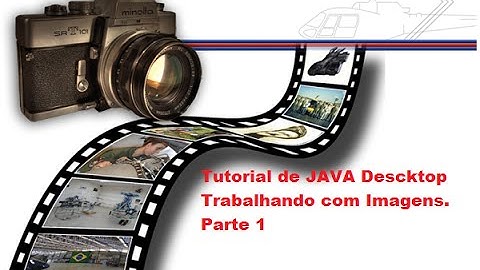 Tutorial JAVA Desktop - Trabalhando com Imagens (Parte1)