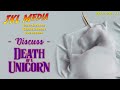 JKL Media: Episode 71 - Death of a Unicorn