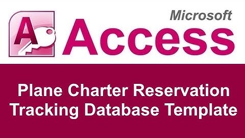 Microsoft Access Plane Charter Reservation Database Template