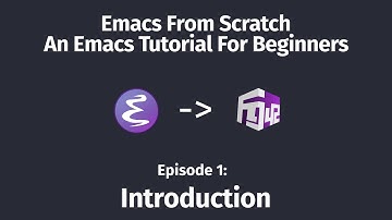 Emacs From Scratch, An Emacs Tutorial for Beginners - 01 Introduction