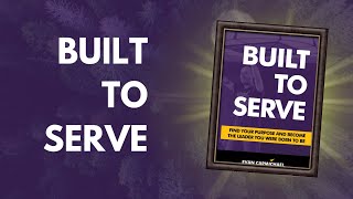Built to Serve by Evan Carmichael Book Summary