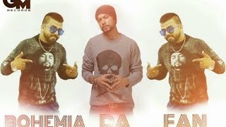 BOHEMIA THE PUNJABI RAPPER | BIGGEST FAN | AWESOME SONG | VJ KAINTH | LATEST PUNJABI SONGS 2016