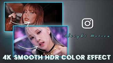 Smooth 4K HDR Color Effect | 4k HDR Color Grading Alight Motion | HDR Color Grading Tutorial