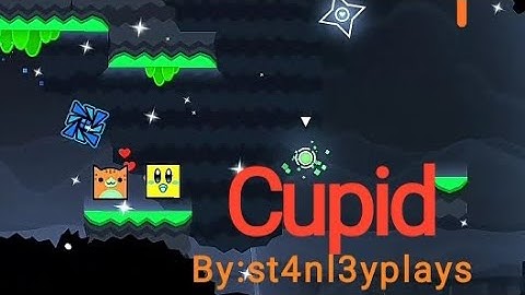 "Cupid" by:st4nl3yplays | GDPS 2.2