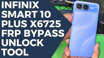 Infinix Smart 10 Plus X6725 FRP Bypass Unlock Tool  || infinix smart 10 plus frp unlock tool
