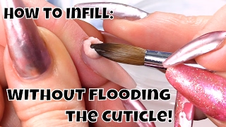 How to: Infill Without Flooding the Cuticle!!
