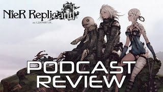 Nier Replicant Podcast Review (with SpaceKingScot & FlameGuy21)