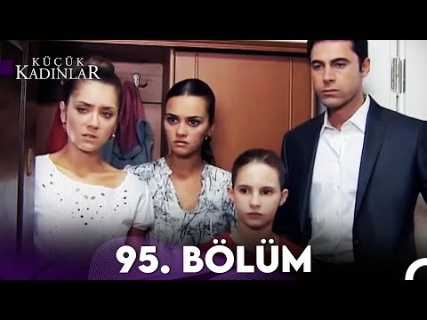 Küçük Kadınlar 95. Bölüm (FULL HD)