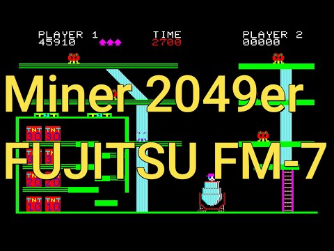 [FM-7] Miner 2049er, マイナー2049, FUJITSU FM-7 (1984) Longplay - Walkthrough