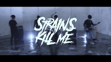 STRAINS KILL ME - Sang Pecundang (official music video)
