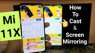 Mi 11x casting & screen mirroring to TV how does it work