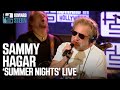 Sammy Hagar Summer Nights On The Stern Show 