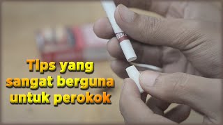Tips Untuk Rokok Non Filter Jadi Enak | Tips Berguna Untuk Perokok