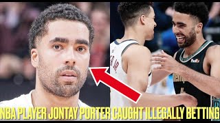NBA Jontay Porter UNDER INVESTIGATION For ILLEGALLY SPORTS BETTING On Himself \& Fixing Games