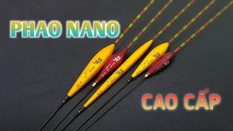 Giới thiệu phao câu đài Nano cao cấp Shiyan - Ngọc Biển Fishing