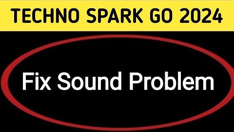 techno Spark go 2024 speaker not working, how to fix speaker sound problem in techno Spark go 2024