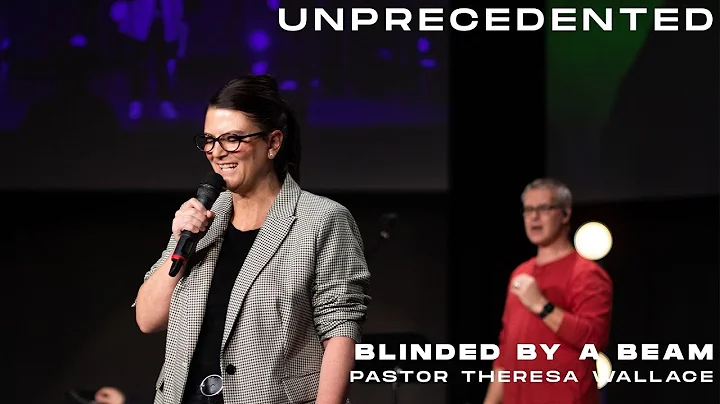 Blinded By A Beam | Pastor Theresa Wallace
