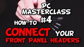 How To Connect Front Panel Headers Pcmasterclass Youtube