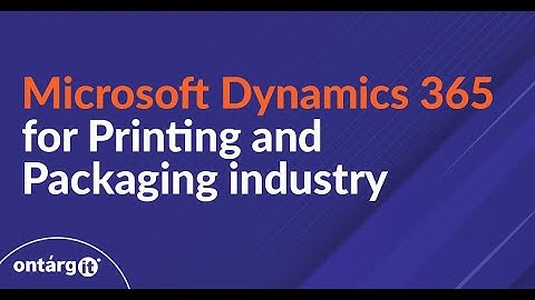 Printing and Packaging industry | Microsoft Dynamics 365 solution