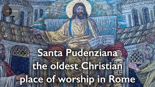 Santa Pudenziana – the oldest Christian place of worship in Rome